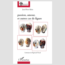 Passion, amour et autres cas de figure - liminaire de sigmun