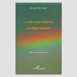 La sophrologie analytique - la sophranalyse