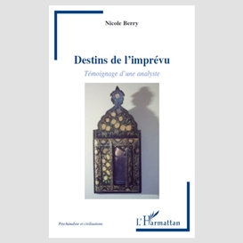 Destins de l'imprévu - témoignage d'une analyste