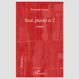 Seul, pluriel et 2