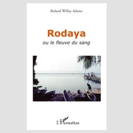 Rodaya ou le fleuve du sang