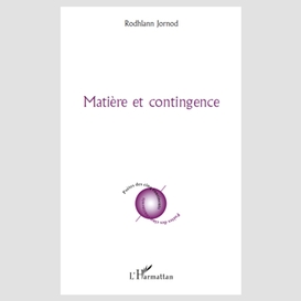 Matière et contingence