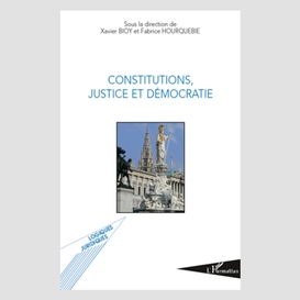 Constitutions, justice et démocratie