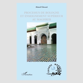 Processus de bologne et enseignement supérieur au maghreb