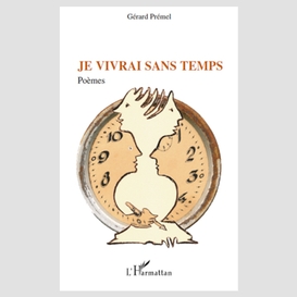 Je vivrai sans temps