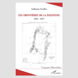 Les frontières de la palestine - 1914-1947