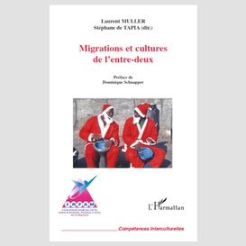 Migrations et cultures de l'entre-deux