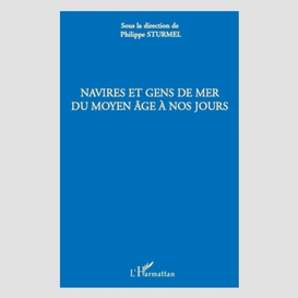 Navires et gens de mer du moyen age à nos jours