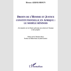 Droits de l'homme et justice constitutionnelle en afrique : le modèle béninois