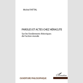 Paroles et actes chez héraclite