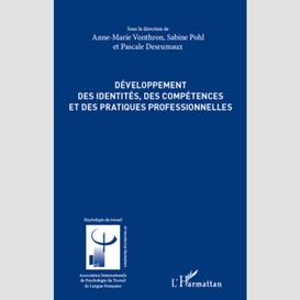 Développement des identités, des compétences et des pratiques professionnelles