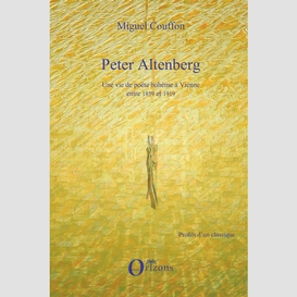 Peter altenberg une vie de poete boheme a vienne entre 1859