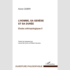 L'homme, sa genèse et sa durée