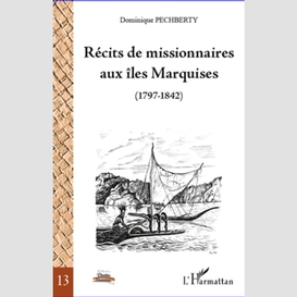 Récits de missionnaires aux îles marquises (1797-1842)
