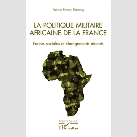 La politique militaire africaine de la france