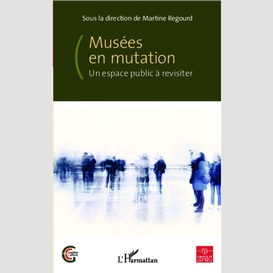 Musées en mutation