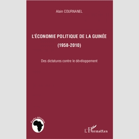 L'économie politique de la guinée (1958-2010)