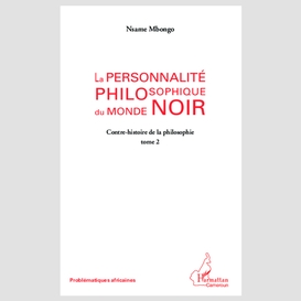 La personnalité philosophique du monde noir