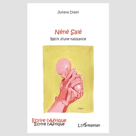 Néné salé récit d'une naissance