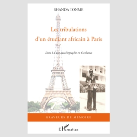 Les tribulations d'un étudiant africain à paris - livre i d'