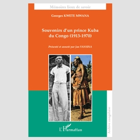 Souvenirs d'un prince kuba du congo - (1913-1970)