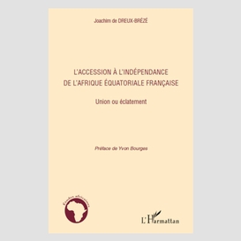 L'accession à l'indépendance de l'afrique équatoriale frança