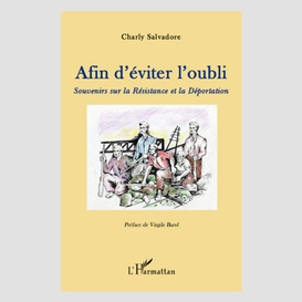 Afin d'éviter l'oubli - souvenirs sur la résistance et la dé