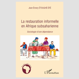 La restauration informelle en afrique subsaharienne - sociol