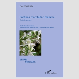 Parfums d'orchidée blanche - choix de poèmes