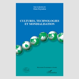 Cultures, technologies et mondialisation