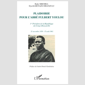 Plaidoirie pour l'abbé fulbert youlou
