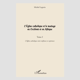 L'eglise catholique et le mariage en occident et en afrique