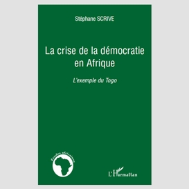 La crise de la démocratie en afrique - l'exemple du togo