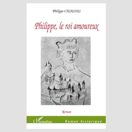 Philippe, le roi amoureux