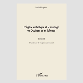 L'eglise catholique et le mariage en occident et en afrique