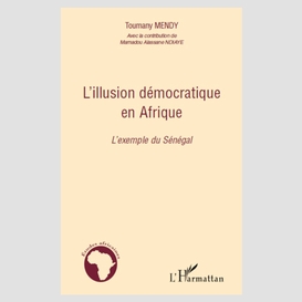 L'illusion démocratique en afrique - l'exemple du sénégal