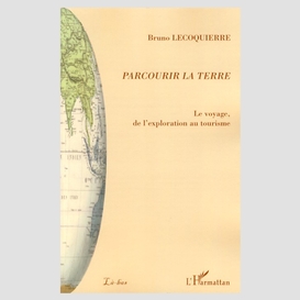 Parcourir la terre