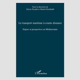 Le transport maritime à courte distance - enjeux et perspectives méditerranéen