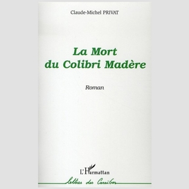 Mort du colibri madère