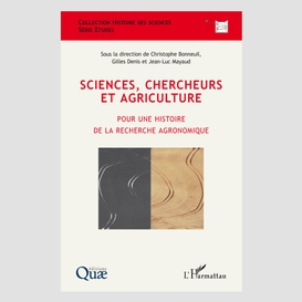 Sciences, chercheurs et agriculture