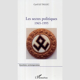 Sectes politiques 1965- 1995 les