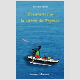 Zazavavirano, la sirène de mayotte - théâtre