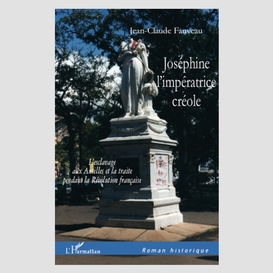 Joséphine l'impératrice créole - l'esclavage aux antilles et