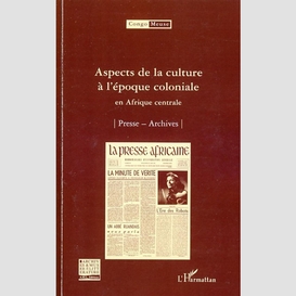 Aspects de la culture à l'époque coloniale