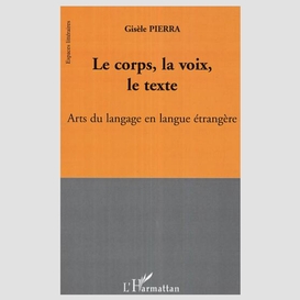 Corps, la voix, le texte le