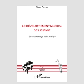 Le développement musical de l'enfant - les quatre temps de l