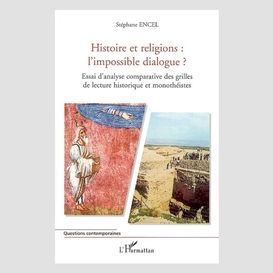 Histoire de religion l'impossible dialog