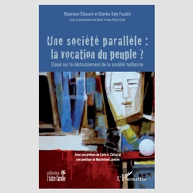 Une société parallèle : la vocation du peuple - essai sur le