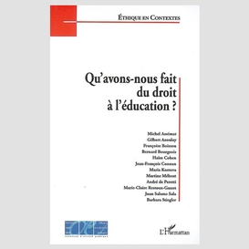 Qu'avons-nous fait du droit à l'éducation