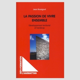 La passion de vivre ensemble - développement territorial et